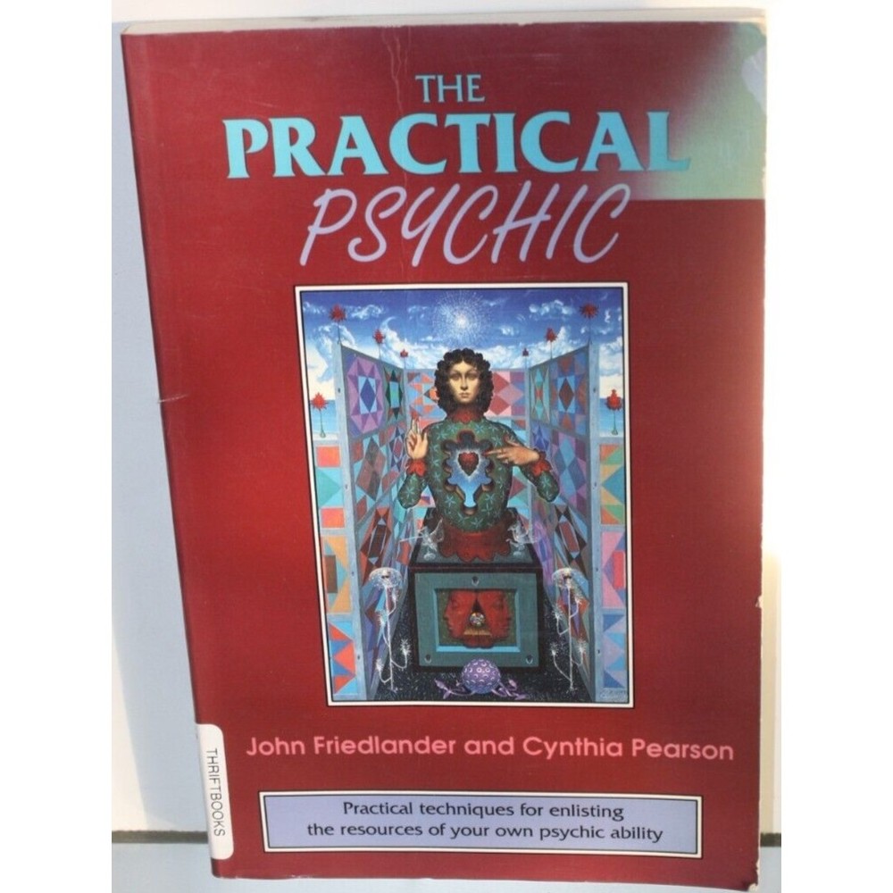 The Practical Psychic: Practical Techniques for Enlisting the Resources of Book